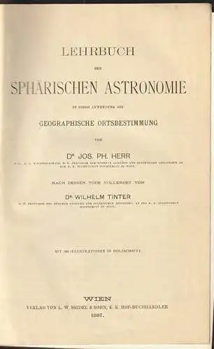 Lehrbuch der sphärischen Astronomie in ihrer Anwendung auf geographische Ortsbes