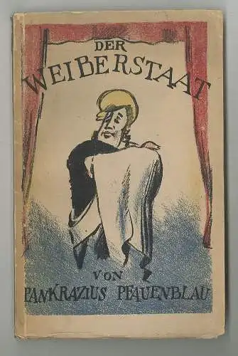 Der Weiber-Staat. Komödie in drei Akten. Nach Aristophanes. [abweichender Einban