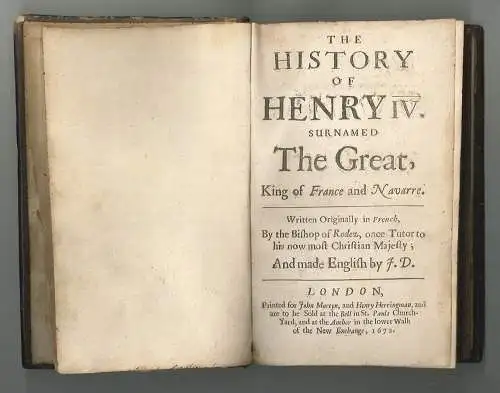 The History of Henry IV. surnamed The Great, King of France and Navarre. D[AVIES