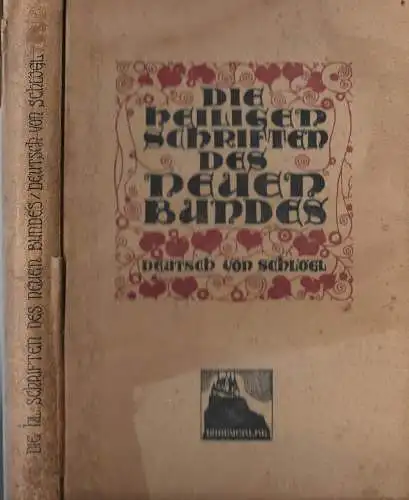 Die heiligen Schriften des Neuen Bundes. Aus dem Urtext übersetzt, mit Erläuteru