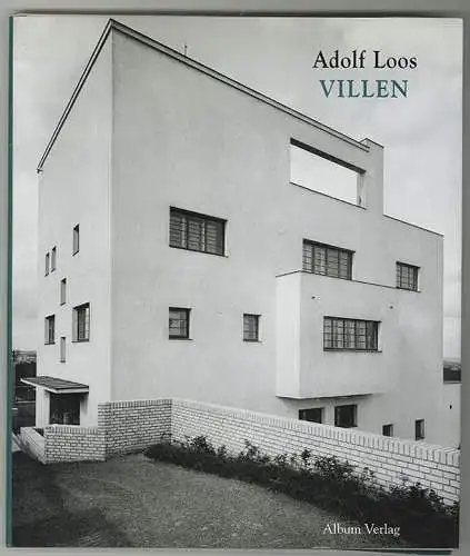 Adolf Loos - Villen. In zeitgenössischen Photographien aus dem Archiv des Archit