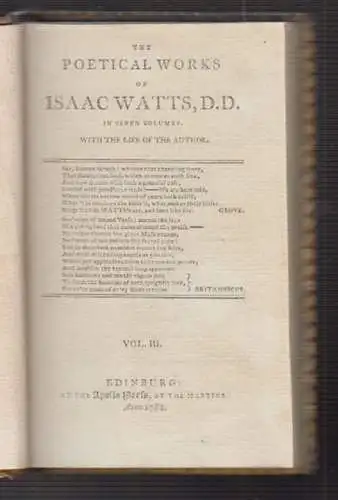 The Poetical Works. Containing his Hyms and Spiritual Songs. WATTS, Isaac.