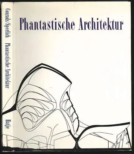 Phantastische Architektur. CONRADS, Ulrich. - SPERLICH, Hans G.