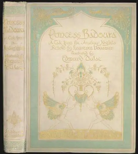 Princess Badoura. A Tale from the Arabian Nights. Retold by Laurence Housman. Il
