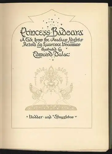 Princess Badoura. A Tale from the Arabian Nights. Retold by Laurence Housman. Il