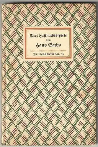 Drei Fastnachtspiele. SACHS, Hans.