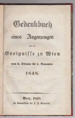 Gedenkbuch eines Augenzeugen über die Ereignisse zu Wien vom 6. Oktober bis 1. N