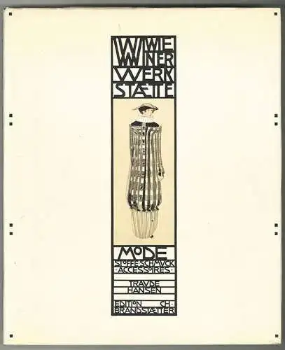 Wiener-Werkstaette-Mode. Stoffe, Schmuck, Accessoires. Unter Mitarbeit von Gino