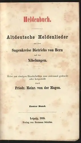 Heldenbuch. Altdeutsche Heldenlieder aus dem Sagenkreise Dietrichs von Bern und 