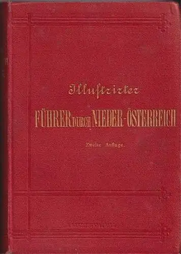 Illustrirter Führer durch Nieder-Österreich mit besonderer Berücksichtigung des 
