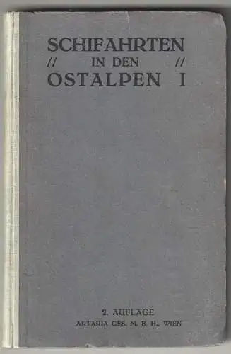 Schifahrten in den Ostalpen. Im Auftrag des österreichischen Alpenklubs. BIENDL,