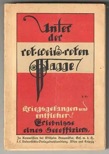 Kriegsgefangen und entflohen. Erlebnisse in italienischer und französischer Gefa