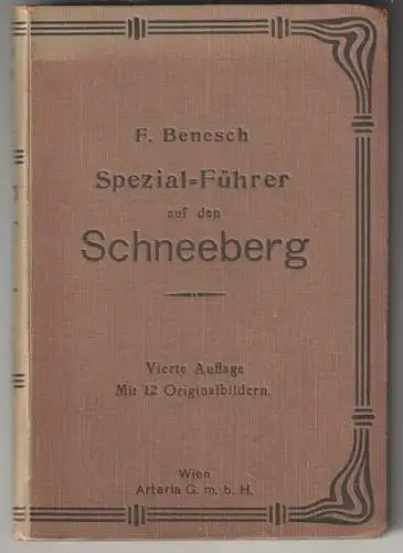 Führer auf den Schneeberg. BENESCH, Fritz.
