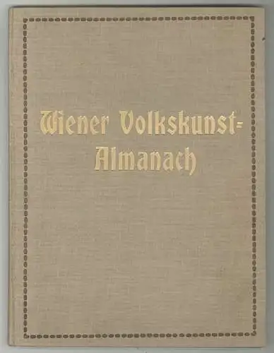R. H. Dietrich`s Wiener Volkskunst-Almanach. DIETRICH, R(udolph). H(ans).