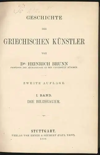 Geschichte der griechischen Künstler. I. Band: Die Bildhauer. II. Band: Die Male