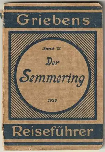 Der Semmering und seine Umgebung einschließlich Schneeberg- und Raxgebiet.