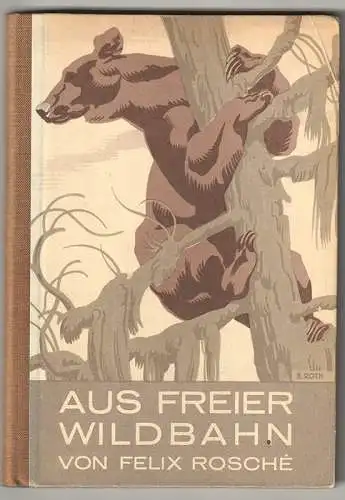 Aus freier Wildbahn. ROSCHÉ, Felix.