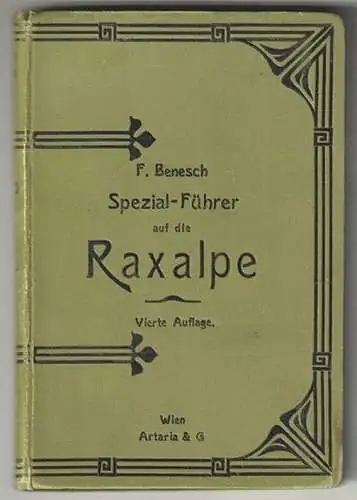 Spezialführer auf die Raxalpe. BENESCH, Fritz.