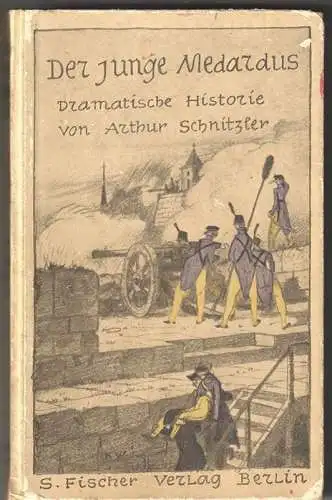 Der junge Medardus. Dramatische Historie in einem Vorspiel und fünf Aufzügen. SC