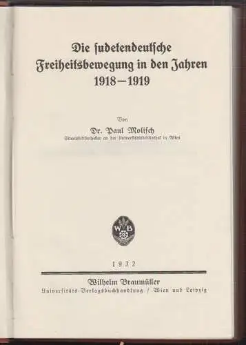 Die sudetendeutsche Freiheitsbewegung in den Jahren 1918/1919. MOLISCH, Paul.