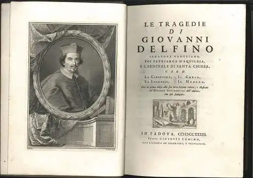 Le Tragedie die Giovanni Delfino Senatore Veneziano, poi Patriarca d`Aquileja, e