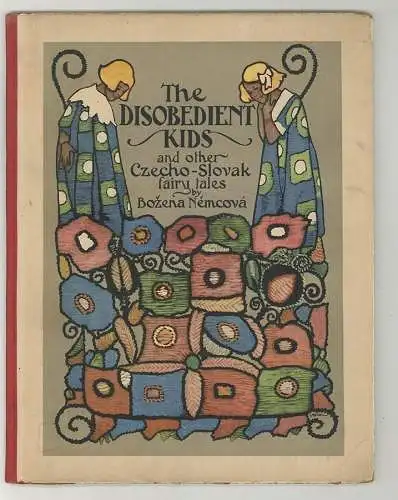 The disobedient kids and other Czecho-Slovak fairy tales. Interpreted by William