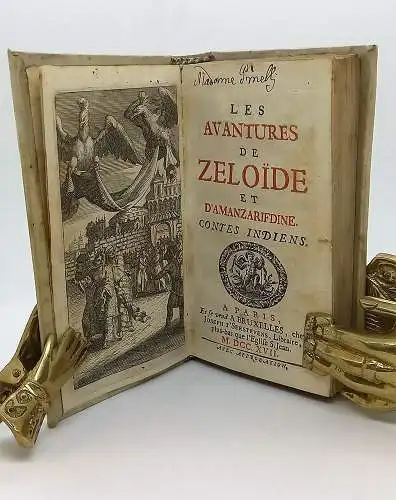 Les avantures de Zeloide et d`Amanzarifdine, contes indiens. [MONCRIF, François-