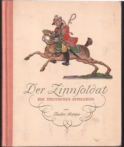 Der Zinnsoldat. Ein deutsches Spielzeug. HAMPE, Theodor.
