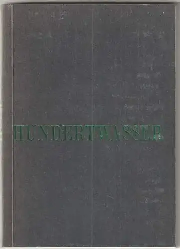 Kestner-Gesellschaft Hannover. HUNDERTWASSER, [Friedensreich] (eig. Fr. Stowasse