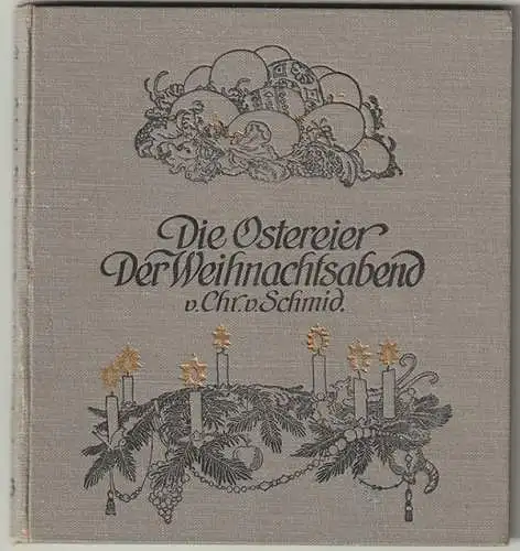 Die Ostereier. Der Weihnachtsabend. Texte gesichtet von Emil Hofmann. Bilder von
