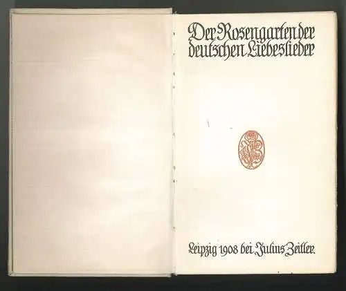 Der Rosengarten der deutschen Liebenslieder. ZEITLER, Julius (Hrsg.).