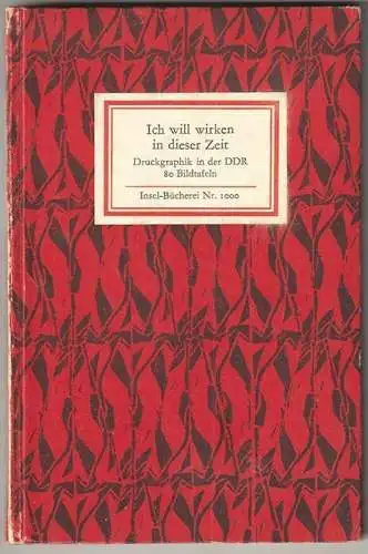 Ich will wirken in dieser Zeit. Druckgraphik in der DDR. FRANK, Volker (Hrsg.).
