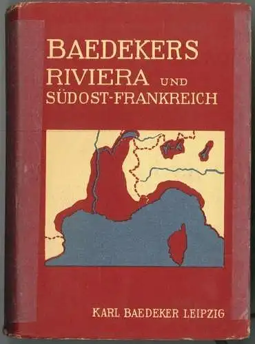 Riviera. Südöstliches Frankreich. Korsika. Oberitalienische Seen. Bozen, Meran, 