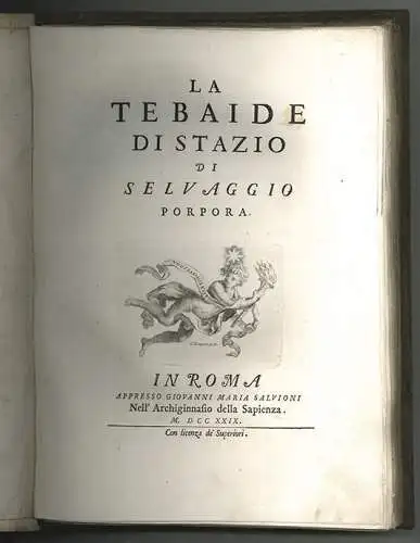 La Tebaide di Stazio. STATIUS, Publius Papinius. - PORPORA, Selvaggio (Übers.; i