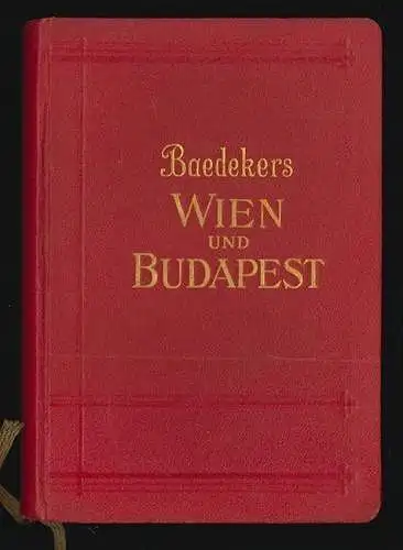 Wien und Budapest. Handbuch für Reisende. BAEDEKER, Karl (Hrsg.).