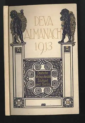 DEVA-Almanach auf das Jahr 1913. Literarische Mitteilungen der Deutschen Verlags