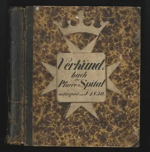 Verkündbuch der Pfarre Spital [bei Weitra] anfangend vom J. 1850.