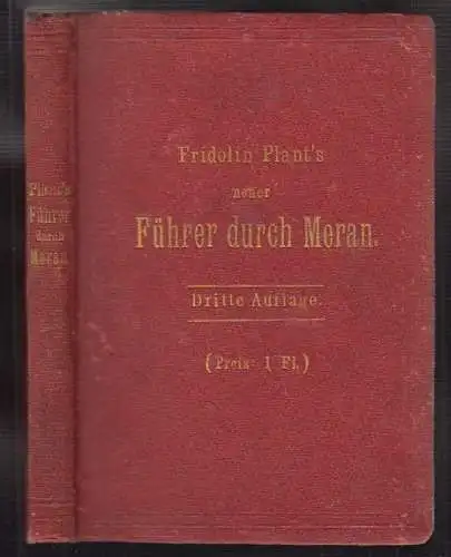 Führer durch Meran und Umgebung. Mit einem medizinischen Beitrage von R(aphael) 