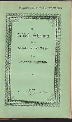 Schloß Schenna. Seine Geschichte und seine Besitzer. SCHÖNHERR, David R. v.