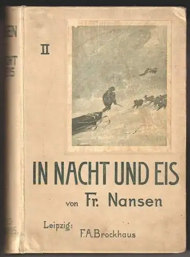In Nacht und Eis. Die norwegische Polarexpedition 1893-1896. Mit einem Beitrag v