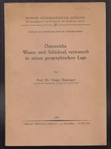 Österreichs Wesen und Schicksal, verwurzelt in seiner geographischen Lage. HASSI