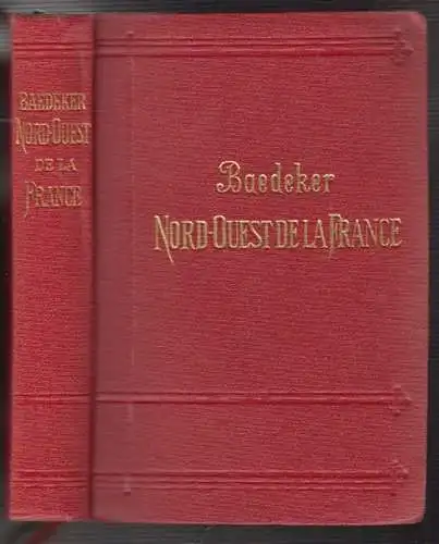 Le Nord-Ouest de la France de la Frontière belge a la Loire. Excepté Par 2260-18