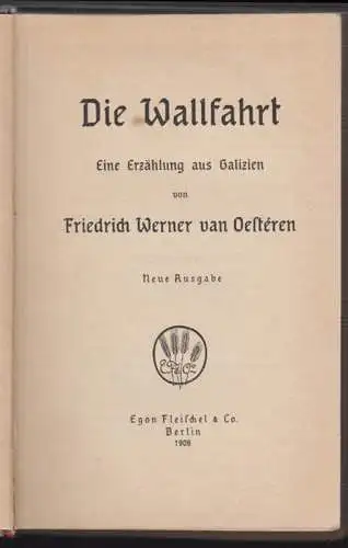 Die Wallfahrt. Eine Erzählung aus Galizien. OESTEREN, Friedrich Werner van.