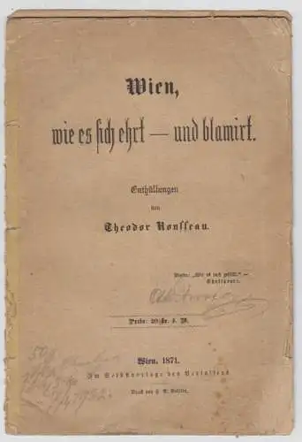 Wien, wie es sich ehrt - und blamirt. Enthüllungen. ROUSSEAU, Theodor.