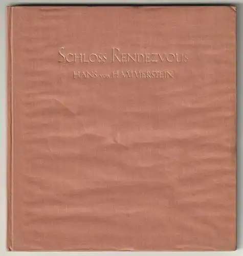 Schloss Rendezvous Eine herbstliche Rokokogeschichte in Versen. HAMMERSTEIN, Han