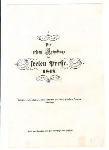 Die ersten Keimlinge der freien Presse 1848. Bisher censurwidrige, nun laut und