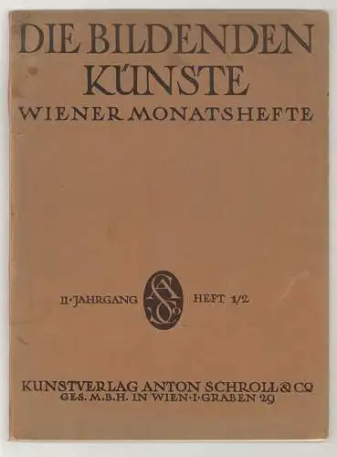 Die bildenden Künste. Wiener Monatshefte.