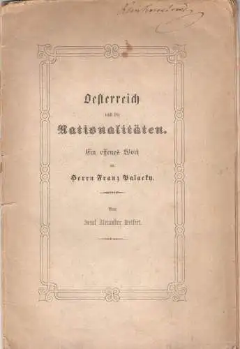 Oesterreich und die Nationalitäten. Ein offenes Wort an Herrn Franz Palacky. HEL