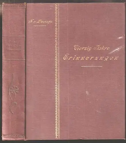 Vierzig Jahre Erinnerungen. LESSEPS, Ferdinand v.