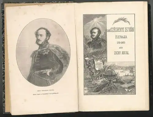 Gróf Széchenyi István életrajza. 1791-1860. ZICHY, Antal.